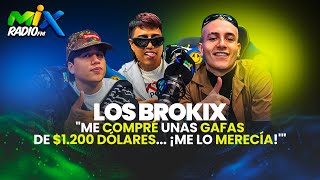 Fama y POLÉMICA: Los Brokix hablan del FERXXO, mujeres y DINERO